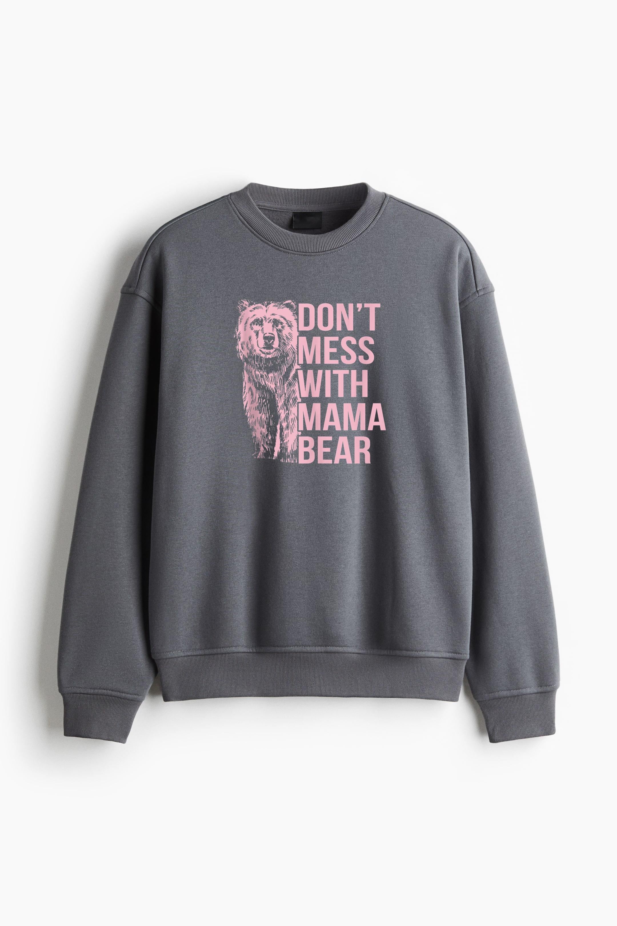 Dont Mess With Mama Bear Regular Fit Printed Sweatshirt  image 0