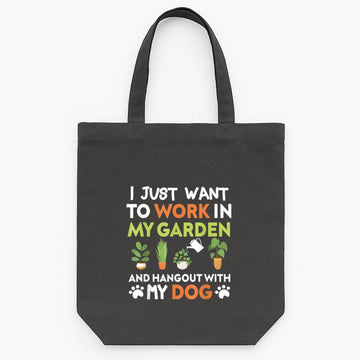 Gardening Dog I Just Want To Work In My Garden Tote Canvas Bag image 0
