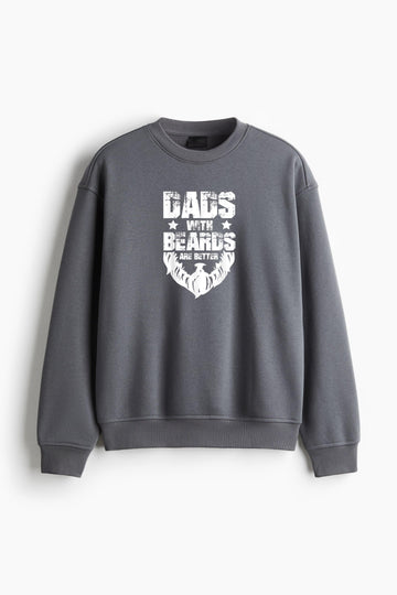 Daddys With Beards Are Better Regular Fit Printed Sweatshirt  image 0