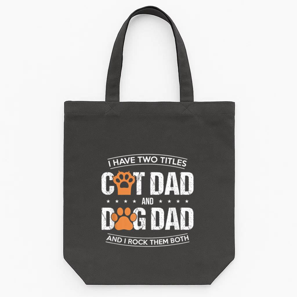 I Have Two Titles Dog Dad And Cat Dad Tote Canvas Bag image 0