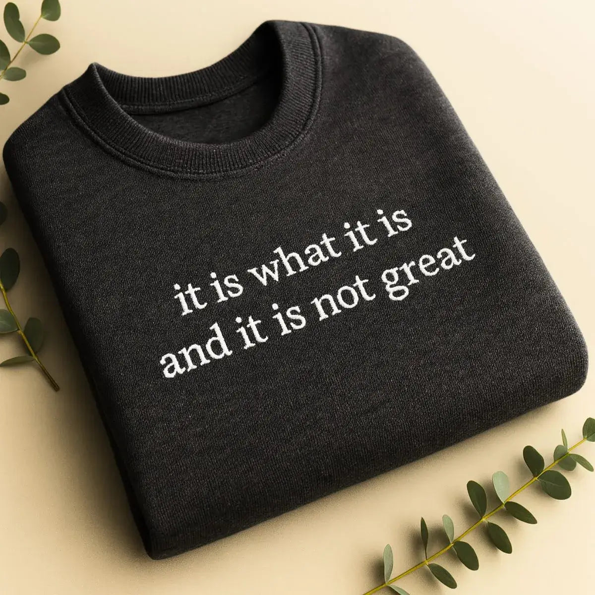 EmbroideredIt Is What It IsUnisex Tee