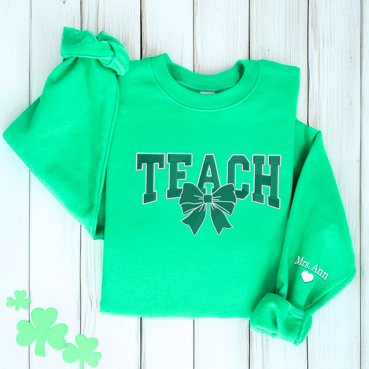 Custom St. Patricks Day Teach Sweatshirt or Hoodie
