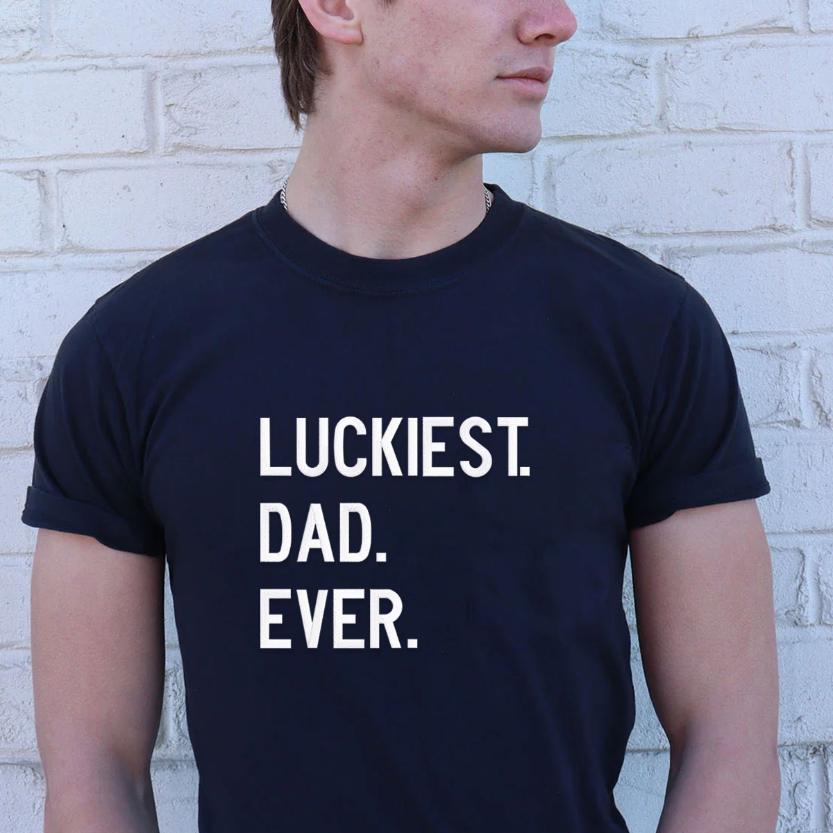 Embroidered Luckiest Dad Ever Shirt - Minimalist Style Comfort Wear